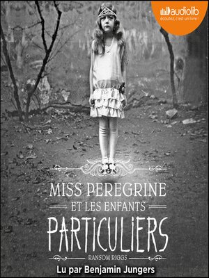cover image of Miss Peregrine et les enfants particuliers